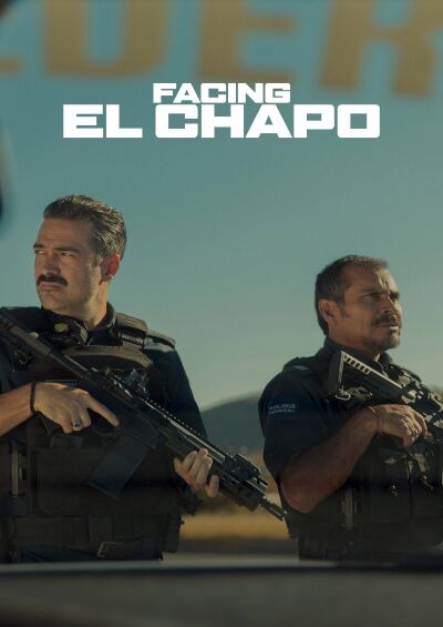 Facing El Chapo 2026